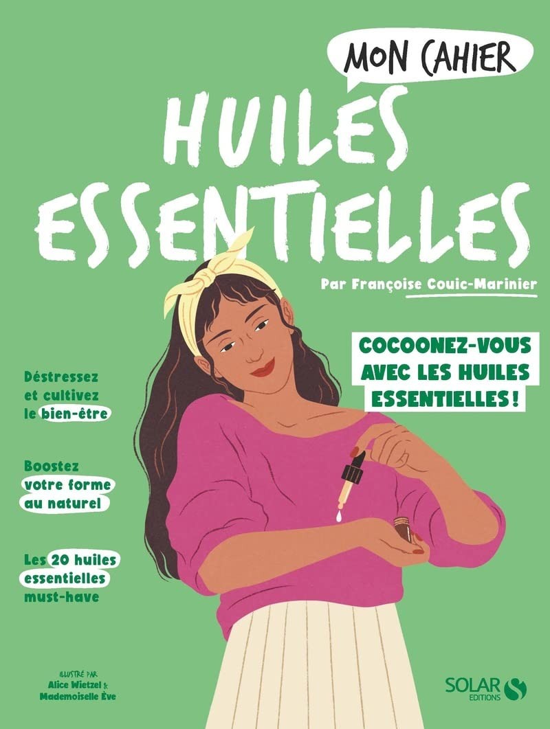 Mon carnet d'huile essentielles: Mon livre sur les huiles essentielles,  Enregistrement et évaluation des recettes d'huile, Grand Format A4. (French